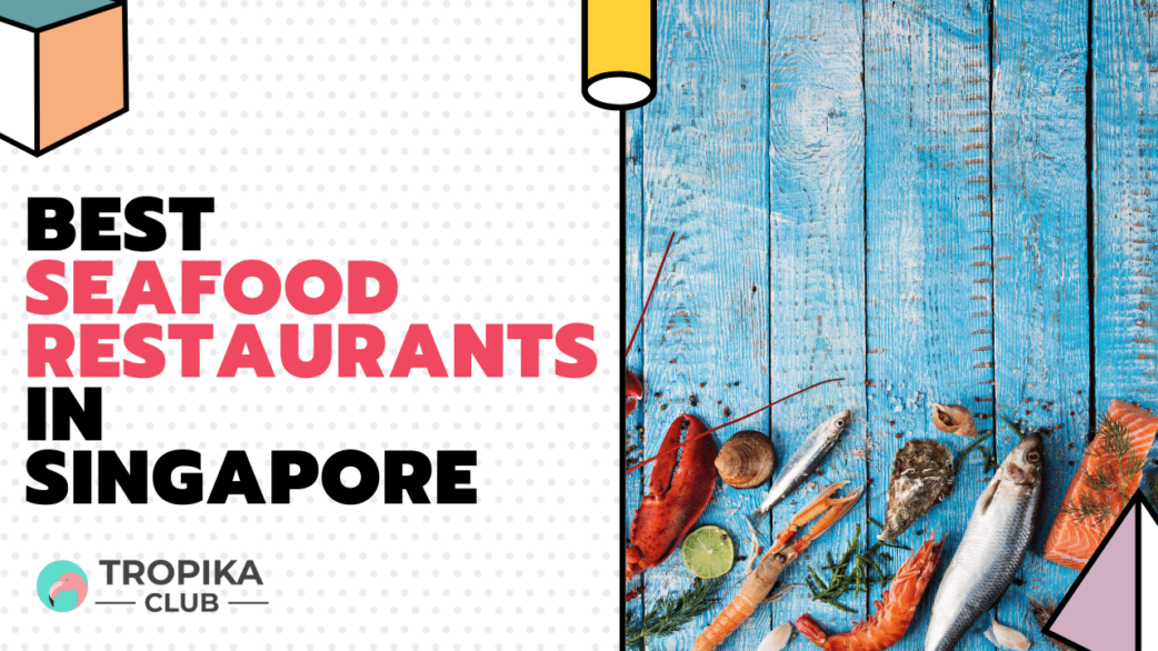 Tropika Thumbnails - Best Seafood Restaurants in Singapore