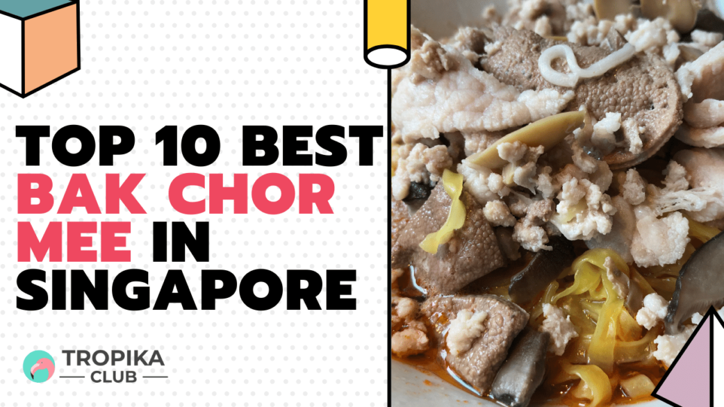 Tropika Thumbnails - Top 10 Best Bak Chor Mee In Singapore